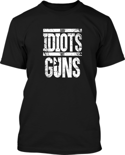 Ban Idiots not Guns - Men's Patriotic Shirts