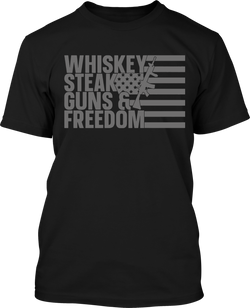 Whiskey Steak Guns and Freedom - Men's Patriotic Shirts